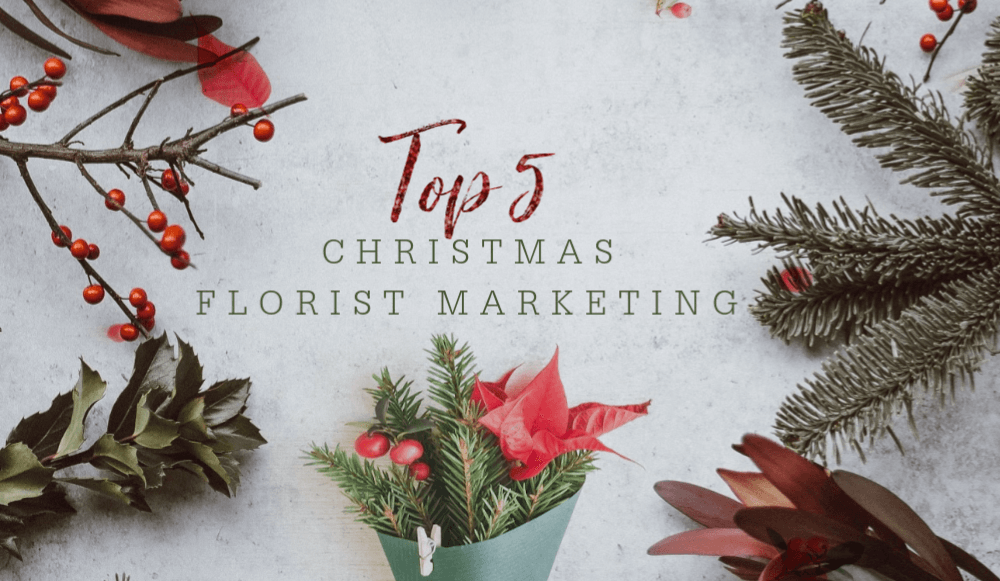 TOP 5 Florist Marketing For Christmas