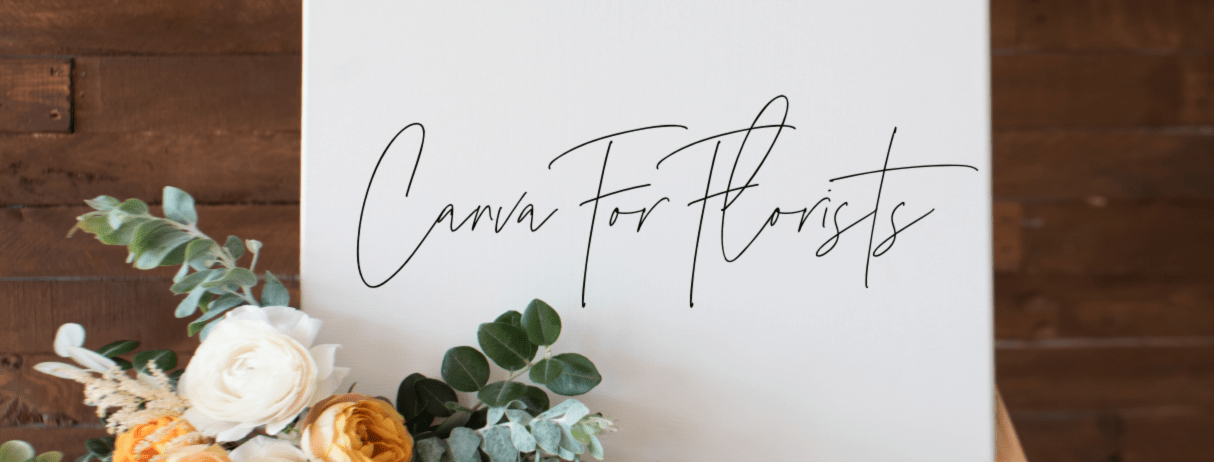 Canva For Florists