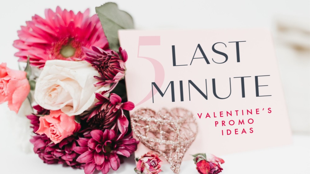 Florists 5 Last-Minute Valentine's Promo Ideas